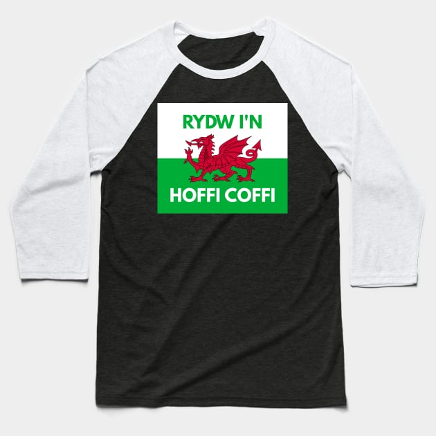 Rydw I'n Hoffi Coffi Baseball T-Shirt by Jesabee Designs